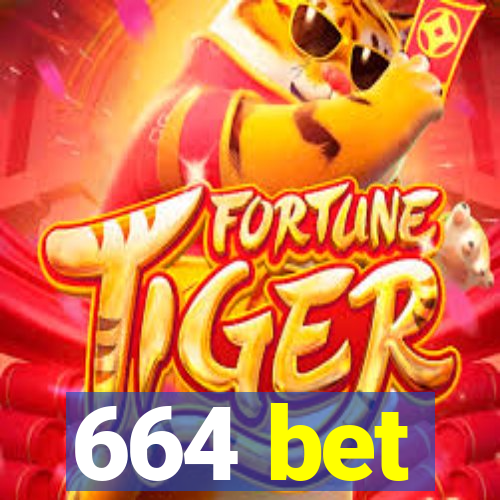 664 bet